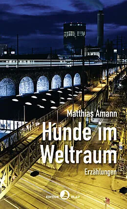 E-Book (epub) Hunde im Weltraum von Matthias Amann