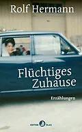 E-Book (epub) Flüchtiges Zuhause von Rolf Hermann