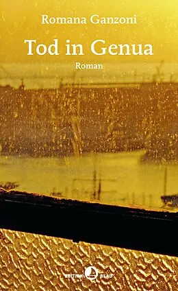 E-Book (epub) Tod in Genua von Romana Ganzoni