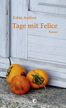 E-Book (epub) Tage mit Felice von Fabio Andina