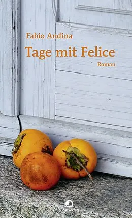 E-Book (epub) Tage mit Felice von Fabio Andina