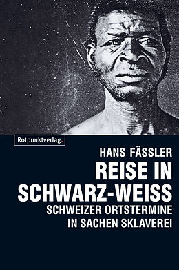 Kartonierter Einband Reise in Schwarz-Weiss von Hans Fässler