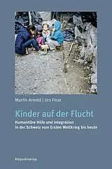 E-Book (epub) Kinder auf der Flucht von Martin Arnold, Urs Fitze