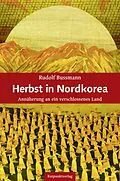 E-Book (epub) Herbst in Nordkorea von Rudolf Bussmann