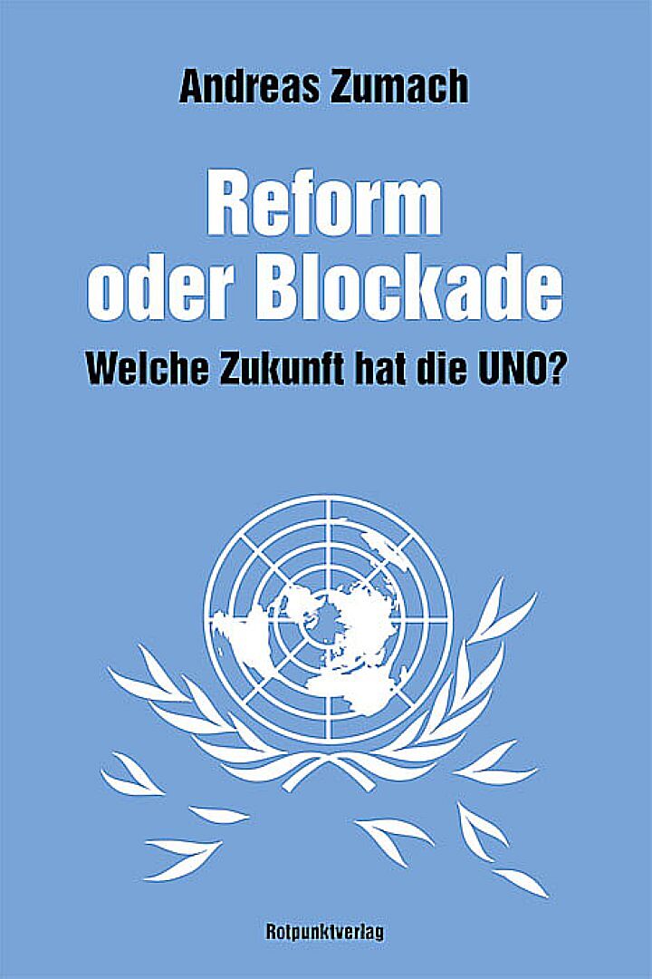 Reform oder Blockade  welche Zukunft hat die UNO?