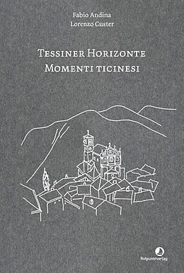Fester Einband Tessiner Horizonte  Momenti ticinesi von Fabio Andina