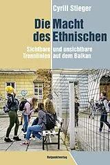 E-Book (epub) Die Macht des Ethnischen von Cyrill Stieger