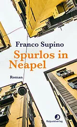 Fester Einband Spurlos in Neapel von Franco Supino