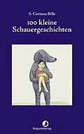 E-Book (epub) 100 kleine Schauergeschichten von Corinna S. Bille