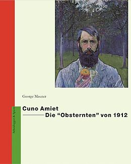 Fester Einband Cuno Amiet  Die «Obsternten» von 1912 von George Mauner
