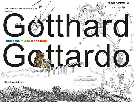 Der Gotthard / Il Gottardo