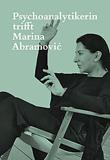 Fester Einband Psychoanalytikerin trifft Marina Abramovi von Jeannette FischerAbramovic