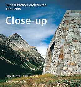 Fester Einband Close-up  Ruch &amp; Partner Architekten 19962018 von Hans-Jörg Ruch, Filippo Simonetti, Franz Wanner