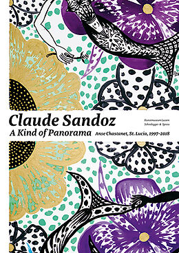 Kartonierter Einband Claude Sandoz. A Kind of Panorama von Fanni Fetzer, Philip Ursprung, Claude Sandoz