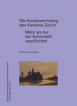 Kartonierter Einband Die Kunstsammlung des Kantons Zürich von Kathrin Frauenfelder