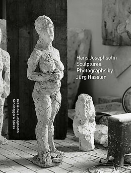 Couverture cartonnée Hans Josephsohn Sculptures de Ulrich Meinherz, Jürg Hassler, Nina Keel