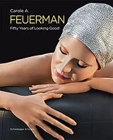 Fester Einband Carole A. Feuerman von Claudia Moscovici, John T. Spike, John Yau