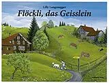 Fester Einband Flöckli, das Geisslein von Lilly Langenegger