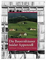 Fester Einband Die Bauernhäuser beider Appenzell von Isabell Hermann