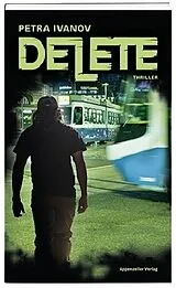 Kartonierter Einband Delete von Petra Ivanov