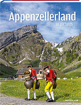 Fester Einband The Appenzellerland in pictures von Marcel Steiner