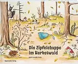 Fester Einband Die Zipfelchappe im Herbstwald von 