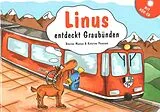 Kartonierter Einband Linus entdeckt Graubünden von Désirée Muscas