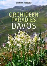 Kartonierter Einband Orchideenparadies Davos von Bertram Radelow