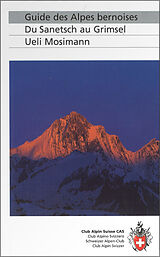 Livre Relié Guide des Alpes bernoises de Ueli Mosimann