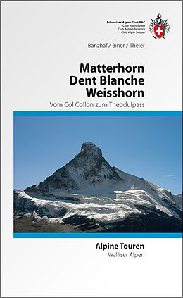 Fester Einband Matterhorn Dent Blanche Weisshorn von Bernhard R Banzhaf, Hermann Biner, Vincent Theler