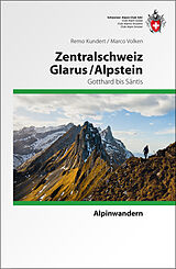 Kartonierter Einband Zentralschweiz Glarus/ Alpstein von Remo Kundert, Marco Volken