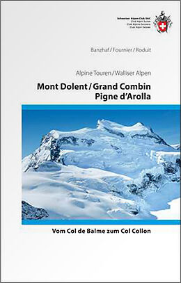 Fester Einband Mont Dolent / Grand Combin / Pigne d'Arolla von Banzhaf, Fournier, Roduit