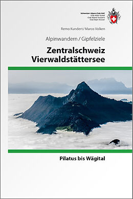 Kartonierter Einband Zentralschweiz / Vierwaldstättersee von Marco Volken, Remo Kundert