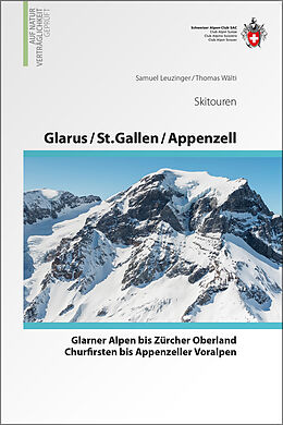Fester Einband Glarus - St. Gallen - Appenzell Skitouren von Samuel Leuzinger, Thomas Wälti