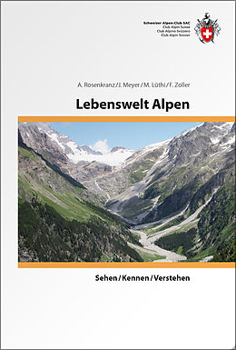 Kartonierter Einband Lebenswelt Alpen von A. Rosenkranz, Markus Lüthi, Jürg Meyer