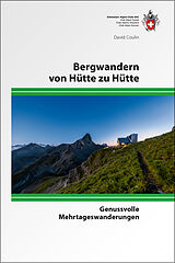 Kartonierter Einband Bergwandern von Hütte zu Hütte von David Coulin