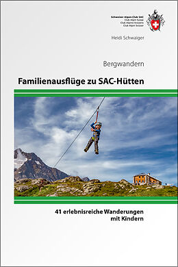 Couverture cartonnée Familienausflüge zu SAC-Hütten de Heidi Schwaiger