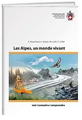 Broschiert Les Alpes, un monde vivant von A.; Meyer, L.; Lüthi, M.; Zoller, F. Rosenkranz