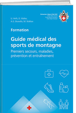 Couverture cartonnée Guide médical des sports de montagne de Daniel Walter, Martin Walliser, Urs Hefti