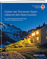 Fester Einband Hütten der Schweizer Alpen/Cabanes des Alpes Suisse von Remo Kundert, Marco Volken