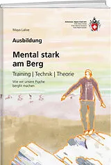 Kartonierter Einband Mental stark am Berg von Maya Lalive