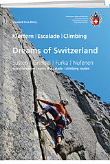 Kartonierter Einband Dreams of Switzerland von Claude Remy, Yves Remy