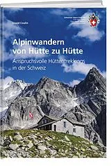 Kartonierter Einband (Kt) Alpinwandern von Hütte zu Hütte von David Coulin