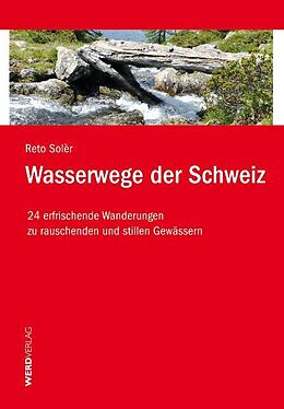 Kartonierter Einband Wasserwege der Schweiz von Reto Solèr