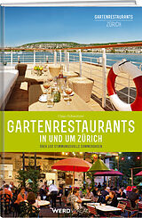 Kartonierter Einband Gartenrestaurants in und um Zürich von Claus Schweitzer