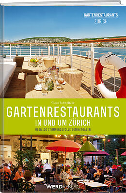 Kartonierter Einband Gartenrestaurants in und um Zürich von Claus Schweitzer
