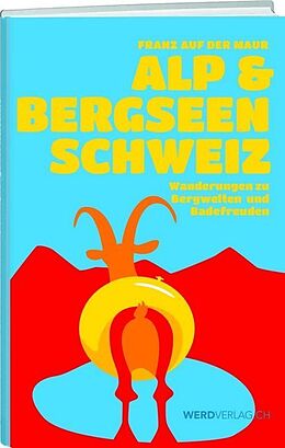 Fester Einband Alp- &amp; Bergseen Schweiz von Franz Auf der Maur
