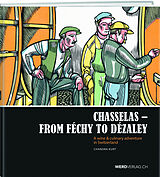 Livre Relié Chasselas - From Féchy to Dézaley de Chandra Kurt, Louis-Philippe Bovard