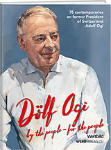 Livre Relié Dölf Ogi: by the people  for the people de 