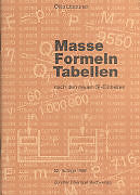 Geheftet Masse, Formeln, Tabellen von Otto Lippuner